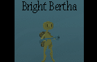 play Bright Bertha
