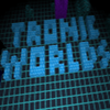 play Tronic Worlds