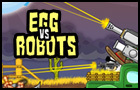 play Egg Vs Robots