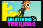 play Everythings Terrible