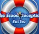 play The Flood: Inception Part Two