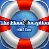 play The Flood: Inception Part 2