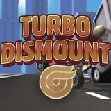 Turbo Dismount