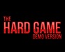 The Hard Game (Demo)