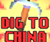 play Dig To China