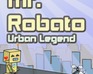 play Mr. Robato (Urban Legend)