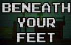 play Beneath Your Feet