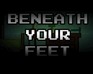 play Beneath Your Feet