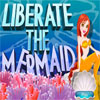 play Liberate The Mermaid