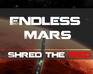 Endless Mars: Shred The Red