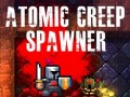 play Atomic Creep Spawner