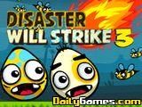 play Disaster Will Strike 3