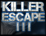 play Killer Escape 3