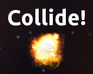 play Collide!