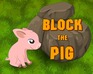 play Block The Pig