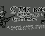 play Stay Back! Extra-Terrestrial Gentlemen!