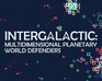 play Intergalactic: Multidimensional Planetary World Defenders