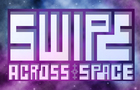 play Swipe Across Space Demo