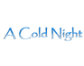 play A Cold Night