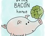 play Bring Bacon Home!