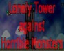 play Lonely Tower Against Horrible Monsters