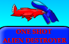play One Shot Alien Destroyer