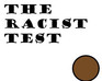 play The Racist Test
