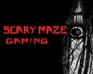 play Scary Maze Gaming