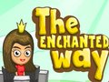 play The Enchanted Way