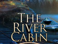 play The River Cabin