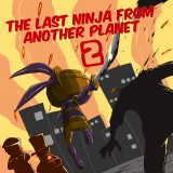 The Last Ninja From Another Planet 2