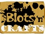 Blots 'N' Crafts