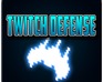 play Twitch Defense