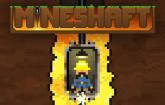 play Mineshaft