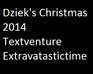 play Dziek'S Christmas 2014 Textventure Extravatastictime