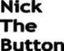 play Nick The Button! Made By Maynite