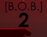 play B.O.B. The Second Mission