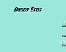 play Danny Bros