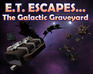 play E.T. Escapes The Galactic Graveyard