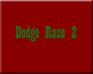 play Dodge Race 2
