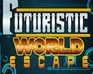 play Futuristic World Escape