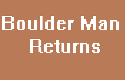 play Boulder Man Returns