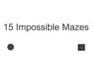 play 15 Impossible Mazes
