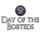 play Day Of The Bobteds