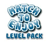 play Match To Enjoy Level Pack