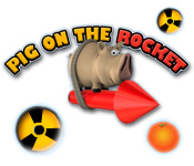 play Pig On The Rocket