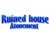 play Ruined House: Atonement