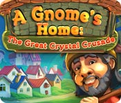 A Gnome'S Home: The Great Crystal Crusade