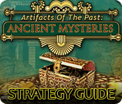 play Artifacts Of The Past: Ancient Mysteries Strategy Guide