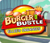 play Burger Bustle: Ellie'S Organics